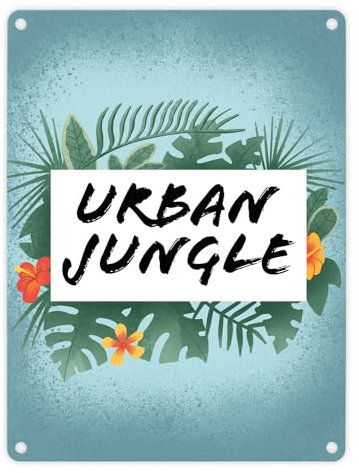 Urban Jungle Metallschild in 15x20 cm für Stadtmenschen Blechschild für Menschen mit Pflanzen in der Wohnung mit Pflanzenmotiv als Deko für den Dschungel in deinem Haus