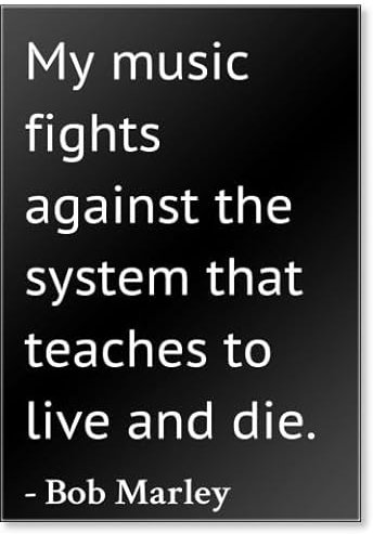 Kühlschrankmagnet, Motiv „My Music Fights against the system that teaches“, Bob Marley Zitate, Schwarz