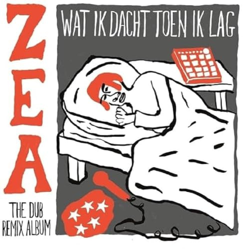 Wat Ik Dacht Toen Ik Lag (Zea the Dub Remix Album)