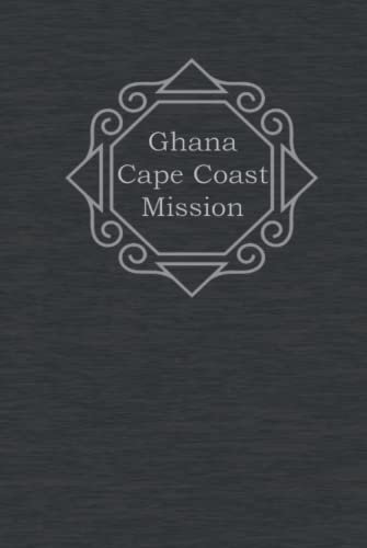 Ghana Cape Coast Mission: Missionary Journal. This beautiful hardcover journal is the perfect gift for your LDS missionary to write spiritual thoughts ... Perfect for Elder, Sister, Mission President