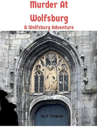 Murder At Wolfsburg (The Wolfsburg Adventures, Band 6)