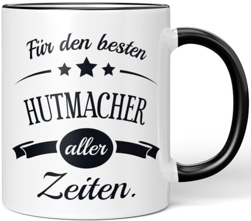 JUNIWORDS Tasse, Für den besten Hutmacher aller Zeiten, Schwarz (6085998)