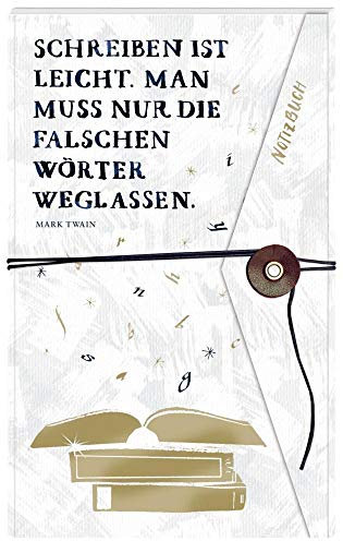 Notizbuch mit Wickelverschluss - Schreiben ist leicht. Man muss nur die falschen Wörter weglassen.