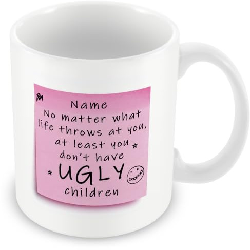 MUGGZ Personalised Funny Dad Mug – “At Least You Don’t Have Ugly Children” – Post It Style Sticky Note – Pink – Custom Gift