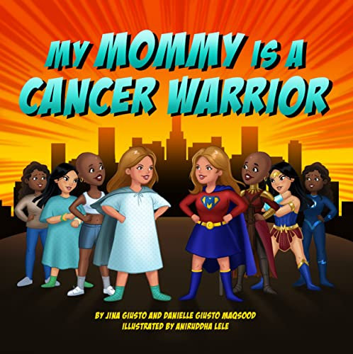 My Mommy is a Cancer Warrior (English Edition)