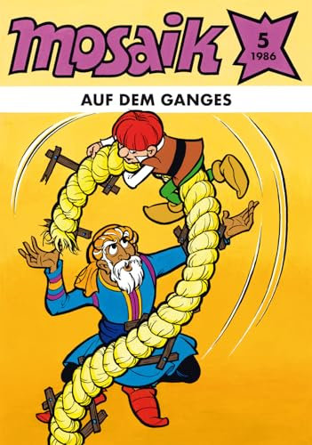 MOSAIK 125 Classic (05/1986): Auf dem Ganges (In-Indien-Serie Heft 29) (MOSAIK - Die Abrafaxe)