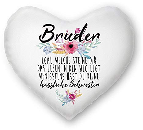 Kissen mit Spruch Bruder - Wenigstens hast du keine hässliche Schwester - Geschenk-Idee/Witzig/Geschwister/Familie/40x40 - Herzkissen Weiß inkl. Füllung