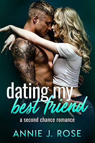 Dating My Best Friend: A Second Chance Romance (Forbidden Desires) (English Edition)