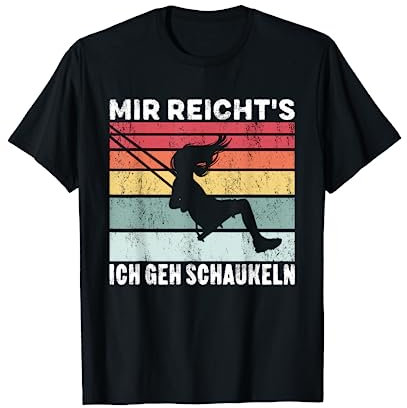 Mir Reicht's Ich Geh Schaukeln Retro Vintage Schaukel T-Shirt
