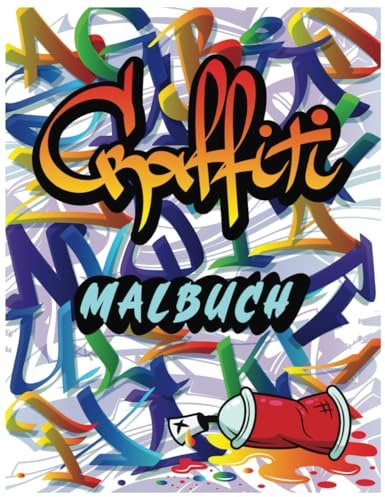 Graffiti-Zeichen- und Malbuch: 50 Graffiti-Alphabete mit verschiedenen Schrifttypen