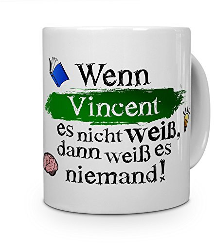printplanet Tasse mit Namen Vincent - Layout: Wenn Vincent es Nicht weiß, dann weiß es niemand - Namenstasse, Kaffeebecher, Mug, Becher, Kaffee-Tasse - Farbe Weiß