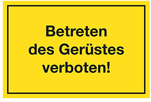 WANDKINGS Hinweisschild - Betreten des Gerüstes verboten - stabile Aluminium Verbundplatte - Wähle eine Größe - 20x15 cm