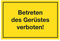 WANDKINGS Hinweisschild - Betreten des Gerüstes verboten - stabile Aluminium Verbundplatte - Wähle eine Größe - 20x15 cm