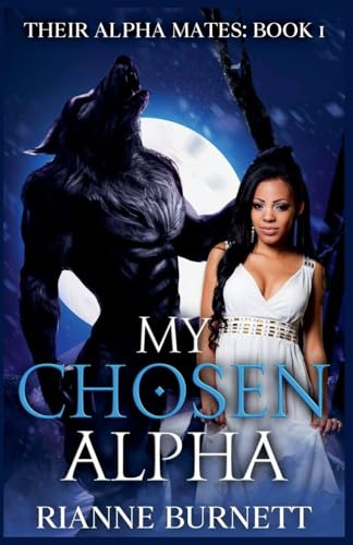 My Chosen Alpha (Their Alpha Mates, Band 1)
