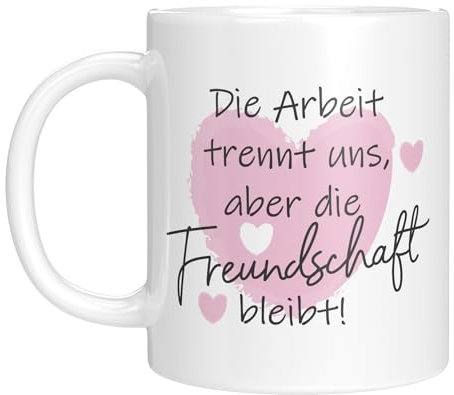 Lustige Tasse mit Spruch zum Abschied für Kollegen | Die Arbeit trennt uns, aber die Freundschaft bleibt! | Tolles Geschenk | Kaffeebecher 330 ml