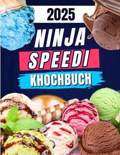 Ninja Speedi Kochbuch: Schnelle & gesunde Rezepte für jeden Tag