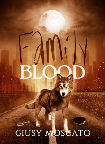 Family Blood (Beauty and the Wolf Series Vol. 3)