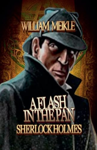 A Flash in the Pan (Sherlock Holmes: The London Terrors, Band 6)