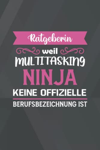 Ratgeberin Weil Multitasking Ninja Keine Offizielle Berufsbezeichnung ist: A5 Liniertes • Notebook • Notizbuch • Taschenbuch • Journal • Tagebuch - ... die Familie und die beste Ratgeberin der Welt