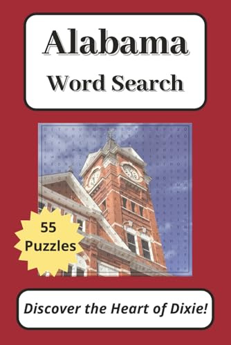 Alabama Word Search Puzzle Book: 55 Puzzles About The Heart of Dixie