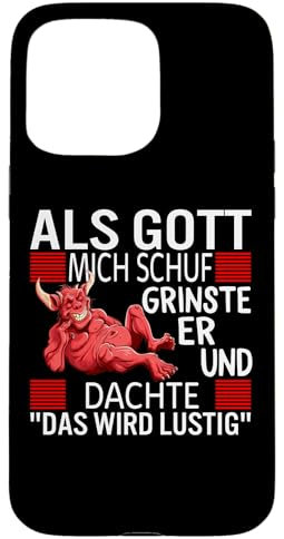 Hülle für iPhone 15 Pro Max Als Gott Mich Schuf Grinste Er Und Dachte Das wird lustig