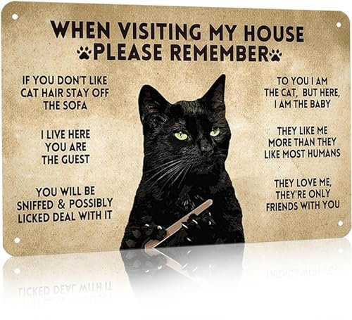 Funny Black Cat Vintage Metal Sign When Visiting My House Please Remember Sign for Home Living Room Bedroom Kitty House Wall Decor 8 x 12 Inch (3005)