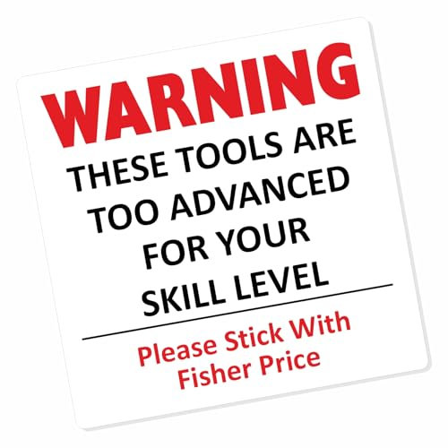 1 x Tools Too ADVANCED For Your Skill-BLACK onto WHITE-87x87mm-Sticker Sign Notice Tool Box Bag Case Joke Fun Price Warning Notice Trade Van Car Vehicle F4