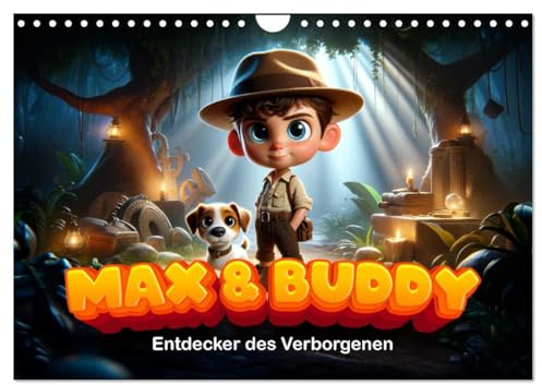 Max und Buddy: Entdecker des Verborgenen (Wandkalender 2026 DIN A4 quer), CALVENDO Monatskalender: Die geheimnisvollen Abenteuer der zwei kleinen Archäologen (CALVENDO Wissenschaft)