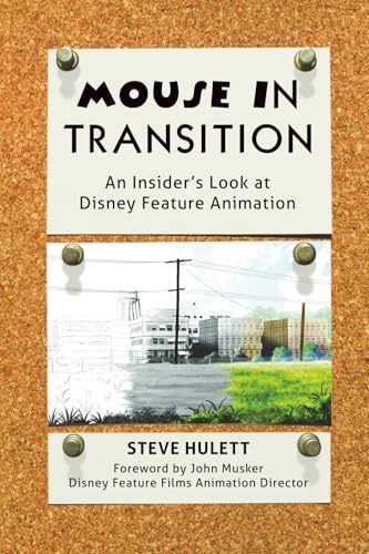 Mouse in Transition: An Insider's Look at Disney Feature Animation