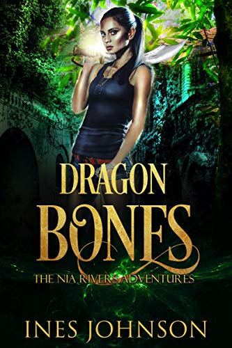 Dragon Bones (a Nia Rivers Adventure Book 1) (English Edition)