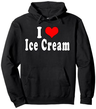 I Love Ice Cream Pullover Hoodie