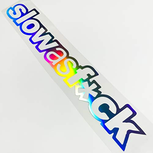 Slow AS F*CK 55cm Auto Aufkleber Hologramm Frontscheibenaufkleber Tuning Sticker Car Turbo Grafik Label Style Design New Regenbogen 3D Effekt Low&Slow Low is a Lifestyle
