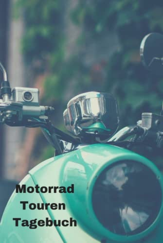 Das Motorrad Touren Tagebuch