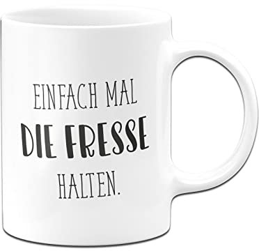 Tassenbrennerei Tasse mit Spruch Einfach mal die Fresse halten - Pure Statement - Büro Kaffeetasse lustig für die Arbeit, Kollegin