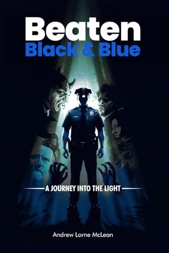 Beaten Black and Blue: A Journey into the Light