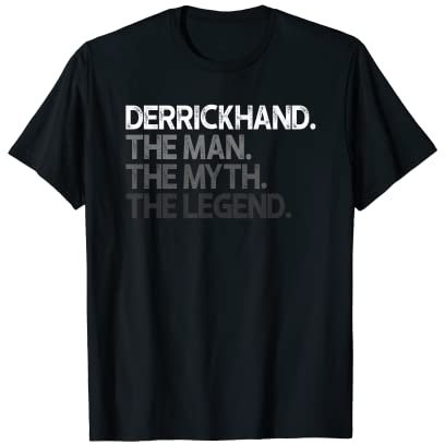 Derrickhand Derrickman The Man Myth Legend Geschenk T-Shirt