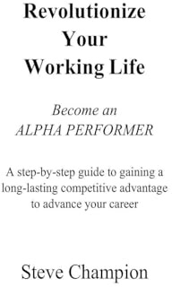 Revolutionize Your Working Life