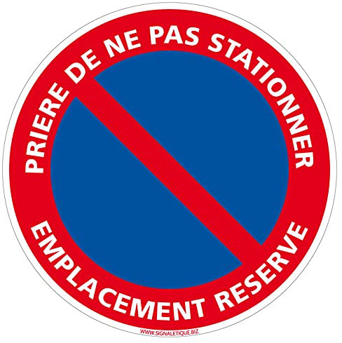 Panneau Prière De Ne Pas Stationner, Emplacement Réservé - Diamètre 140 mm - Plastique PVC de 1 mm