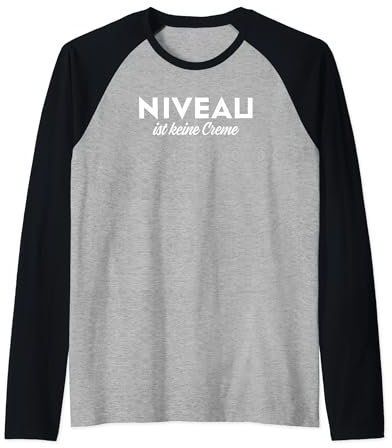 Niveau ist keine Creme Statement Sarkastisch Niveau Raglan
