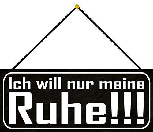Blechschild 27x10cm gewölbt mit Kordel Ich will nur meine Ruhe Spruch Humor Lustig Sprüche Deko Geschenk Schild