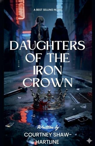Daughters Of The Iron Crown