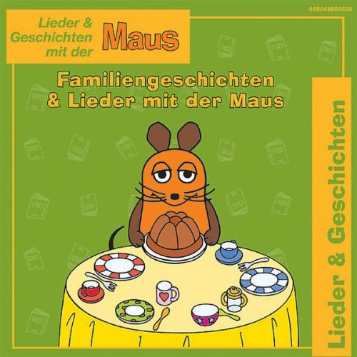 Familiengeschichten und Lieder mit der Maus