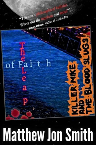 Killer Mike and the Blood Slugs - The Leap of Faith: A Horror Story