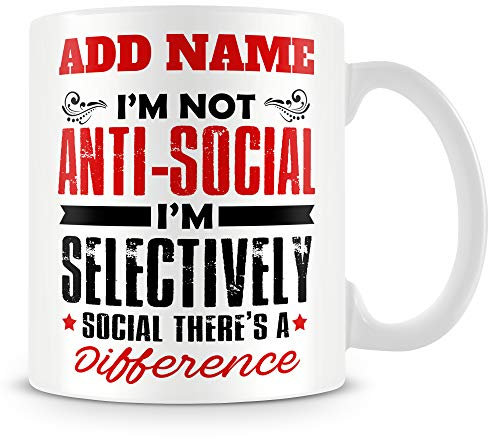 MUGGZ Funny Work Mug Personalised Gift - Not Anti-Social I'm Selectively Social
