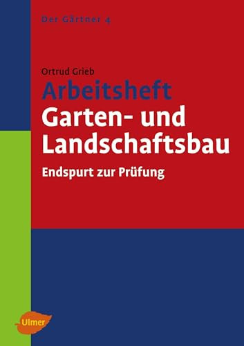 Arbeitsheft Garten- und Landschaftsbau: Endspurt zur Prüfung