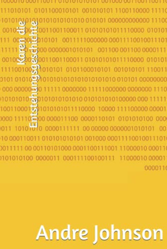 Karen die Entstehungsgeschichte