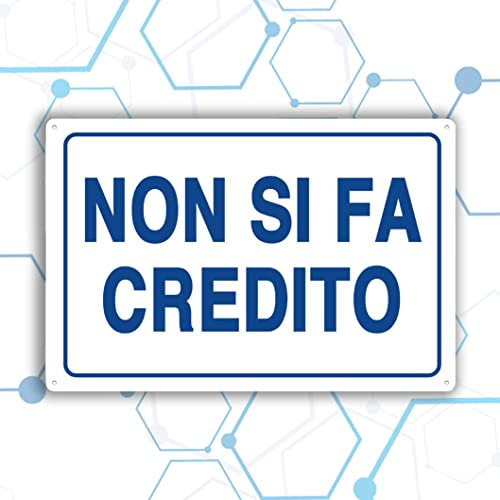 Nitek cartello non si fa credito a nessuno in pvc 30cm x 20cm– Cartello autoadesivo| Sign, Schild | Impermeabili Lavabili, bar, bottega, pizzeria