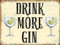 Oudrspo Aluminum Tin Signs Drink More Gin Vintage Metal Poster Sign for Home Kitchen Bathroom Garden Bar Wall Hanging Signs Decor Crafts Plaque 8x12inch