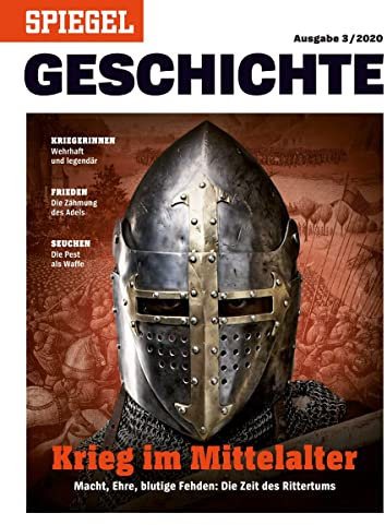 SPIEGEL GESCHICHTE 3/2020 Krieg im Mittelalter