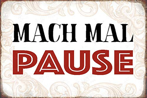 Schatzmix Spruch Mach mal Pause Schild Metallschild Wanddeko tin Sign 20x30 Blechschild, Blech, Mehrfarbig, 20x30 cm